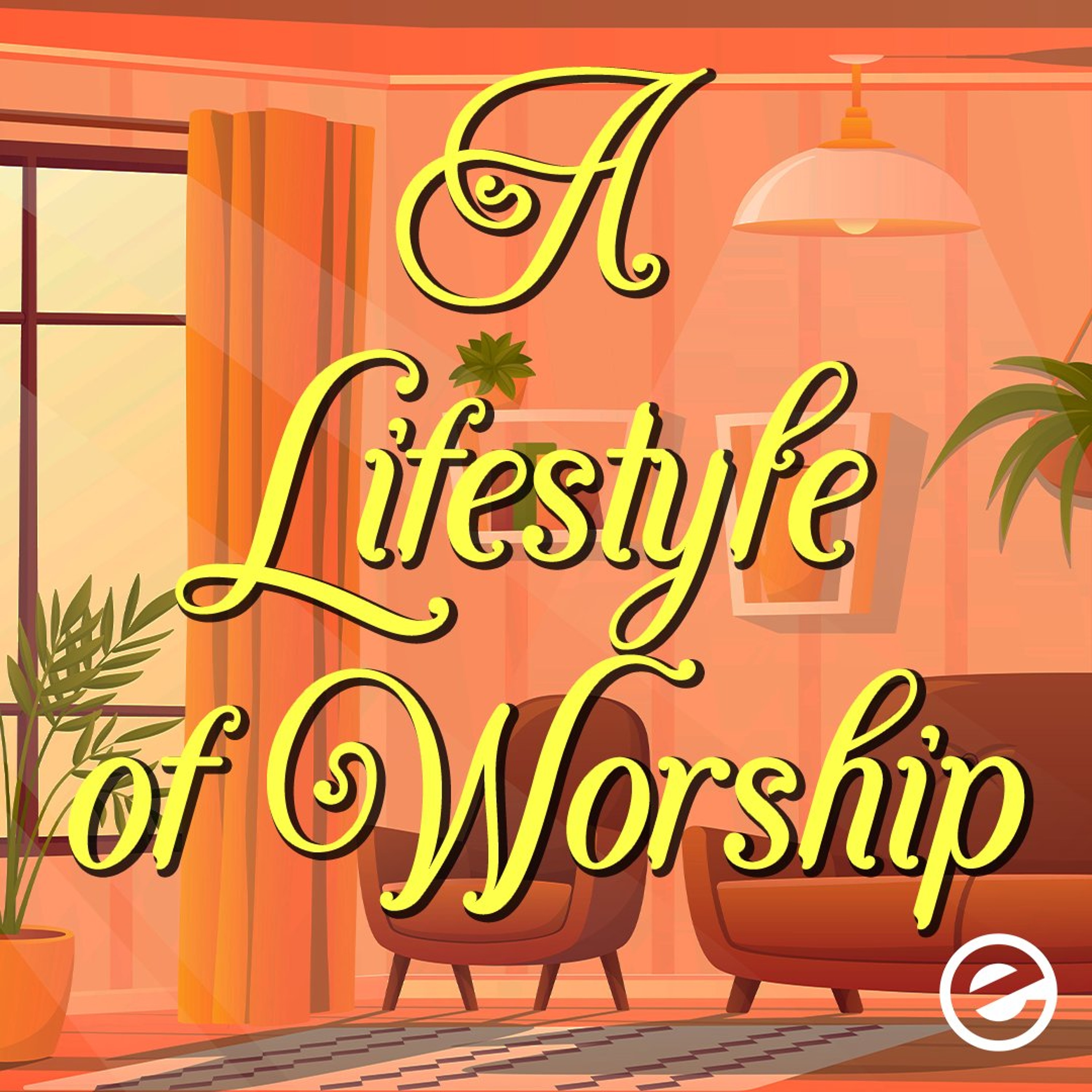 A Lifestyle of Worship episode artwork