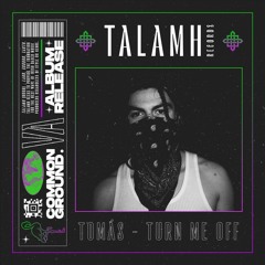 TOMÁS - TURN ME OFF (Talamh Records)