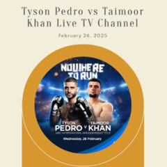 Tyson Pedro vs. Taimoor Khan Live