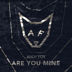 Andy Fox - Are You Mine