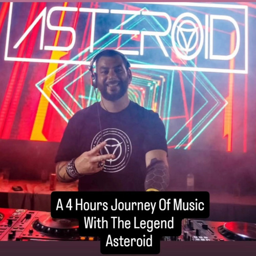 A 4 Hours Journey Of Music With The Legend Asteroid