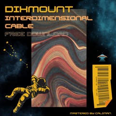 Dixmount - Interdimensional Cable [ABLFD005]