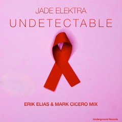 Jade Elektra- Undetectable (Erik Elias & Mark Cicero Remix)