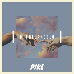 PIKE - MICHELANGELO (KING OF BEATS ORACLE EDITION)