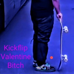 Kickflip Valentine Bitch (Feat. Juice WRLD)