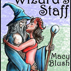 [Download] PDF 📙 The Wizard's Staff: A Spellbinding Romance (The Macy Blush Collecti
