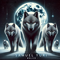 Samuel Yuri - Wolves (Official Lyric Version)