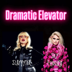 Dramatic Elevator (Sky Ferreira & Slayyyter Mashup)