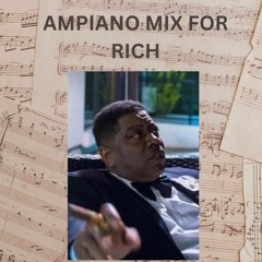AMPIANO MIX FOR RICH