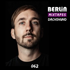 Berlin Mixtapes - Dachshund - Episode 062