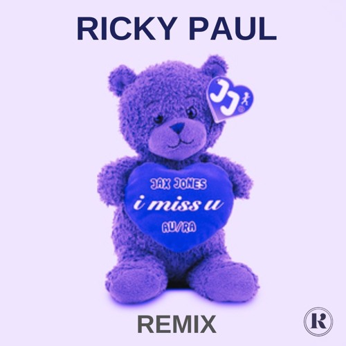 Jax Jones, Au/Ra - i miss u (Ricky Paul Remix)