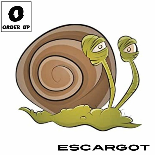 Order Up - Escargot (FREE D/L)