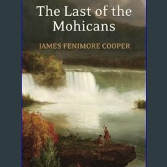 [PDF] 🌟 The Last of the Mohicans (Bantam Classics)     Mass Market Paperback – June 1, 1982 Read B