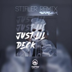 Just Lil DECK - (Stifler Remix)