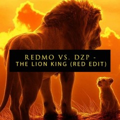 Redmo vs. Dzp - The Lion King (RED Edit)