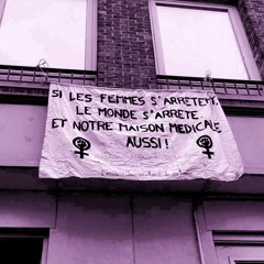 Grève de 8 Mars : pratiques et éveils féministes en maison médicale
