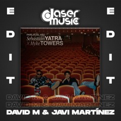 Sebastian Yatra Ft Myke Towers - Pareja Del Año (David M & Javi Martinez Edit)
