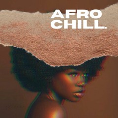 AFROCHILL - Mixed by @djhb_official