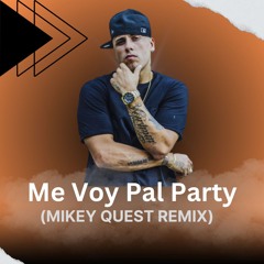 Nicky Jam - Me Voy Pal Party (Mikey Quest Remix)