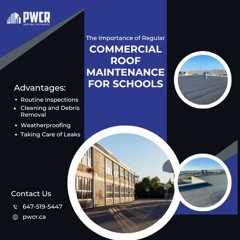 The Importance of Regular Commercial Roof Maintenance for Schools in Toronto