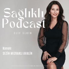 Sağlıklı Podcast: Meme Kanserine Karşı İlham Veren Mücadele