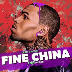 Chris Brown - Fine China (FMIX Version)