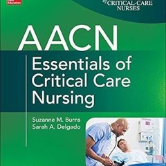 🍘[eBook] EPUB & PDF Aacn Essentials of Critical Care Nursing Fourth Edition 🍘