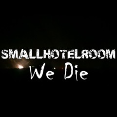 We Die