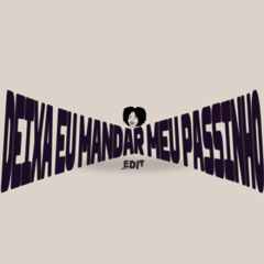 Deixa Eu Mandar Meu Passinho - Paula Fayá EDIT