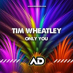Tim Wheatley - Only You [Sample]