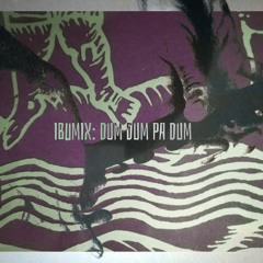 IBUMIX /// DUM DUM PA DUM
