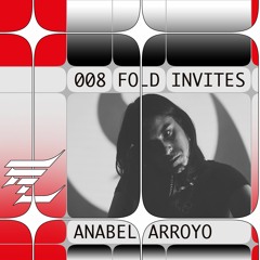 FOLD Invites Anabel Arroyo + Interview