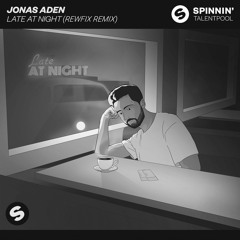 Jonas Aden – Late At Night (Rewfix Remix)