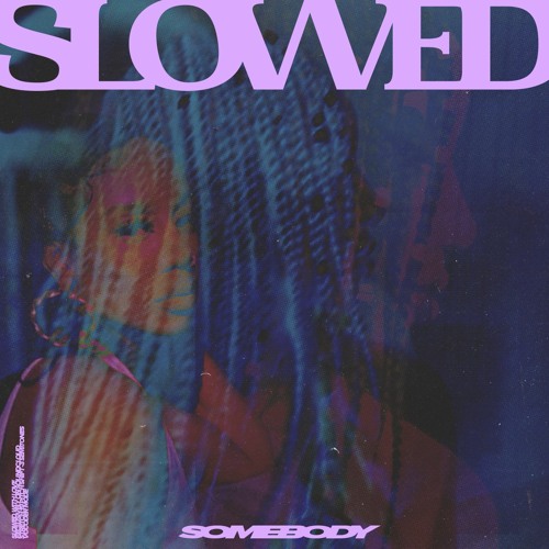 Taliwhoah - Somebody 𝗦𝗟𝗢𝗪𝗘𝗗 ─ 𝘧𝘦𝘢𝘵𝘶𝘳𝘦𝘥 𝘰𝘯 𝘚𝘰𝘶𝘭𝘦𝘤𝘵𝘪𝘰𝘯 𝘙𝘢𝘥𝘪𝘰