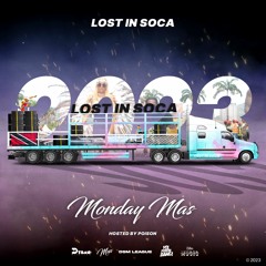 Lost In Soca Monday Mas 2023 Hosted By Poison