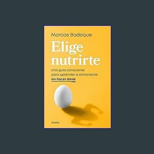 Ebook ELIGE NUTRIRTE EBOOK de MARCOS BODOQUE