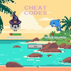 Cheat Codes (2016) Ft. Space Dolphin