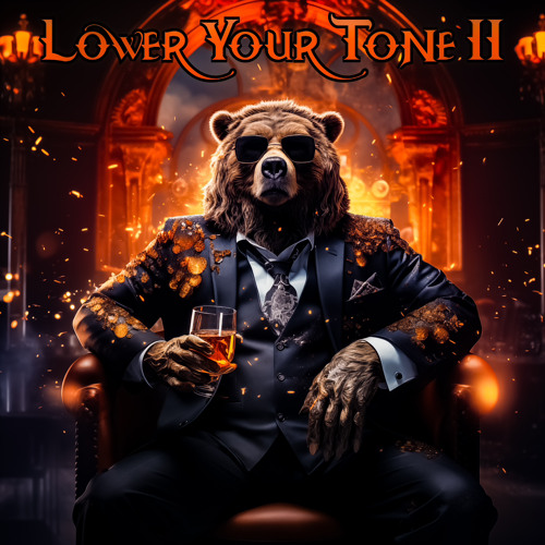 Lower Your Tone II (VOL. IV OUT NOW)
