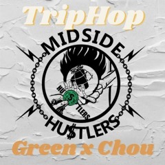 GreenxChou - TripHop [M$H]