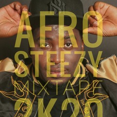 QUARANTINE  AFRO STEEZY MIXTAPE 2K20
