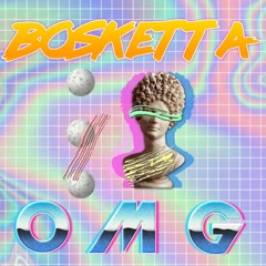Bosketta-OMG