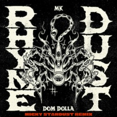 MK, Dom Dolla - Rhyme Dust (Micky Stardust Remix)