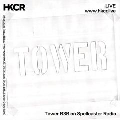 Tower B3B on Spellcaster Radio - 31/05/2023