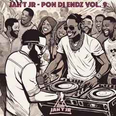 JAH T JR - PON DI ENDZ VOL. 9