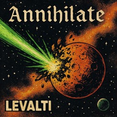 LEVALTI - Annihilate