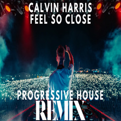 Calvin Harris- Feel So Close (Israel Carter Remix) | Progressive House 2025