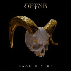 DETYB - Bass Divine
