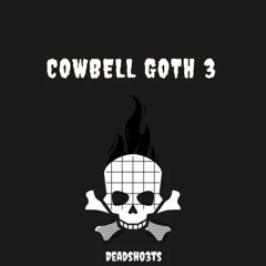 Cowbell goth 3