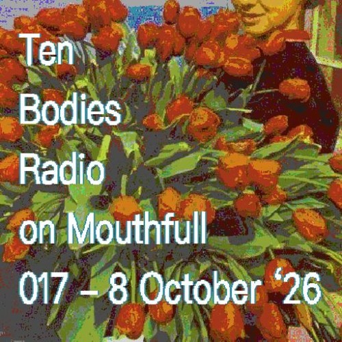 Ten Bodies Radio w/ Angelica - October 8th 2026