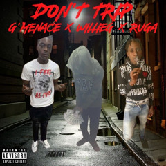 Dont Trip Ft Gmenace & Ruga